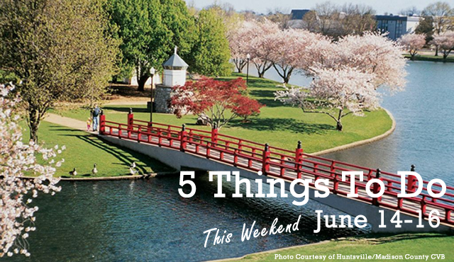 5 Things to do This Weekend: June 14-16