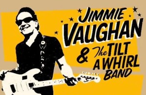 Jimmie Vaughan & the Tilt-a-Whirl Band  - Merrimack hall 2013-14 Season