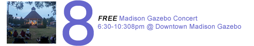 August Don't Miss Events: Madison Gazebo Concert