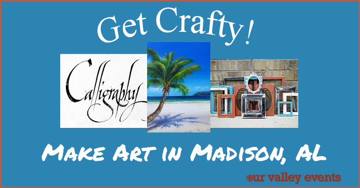 Make Art in Madison, AL