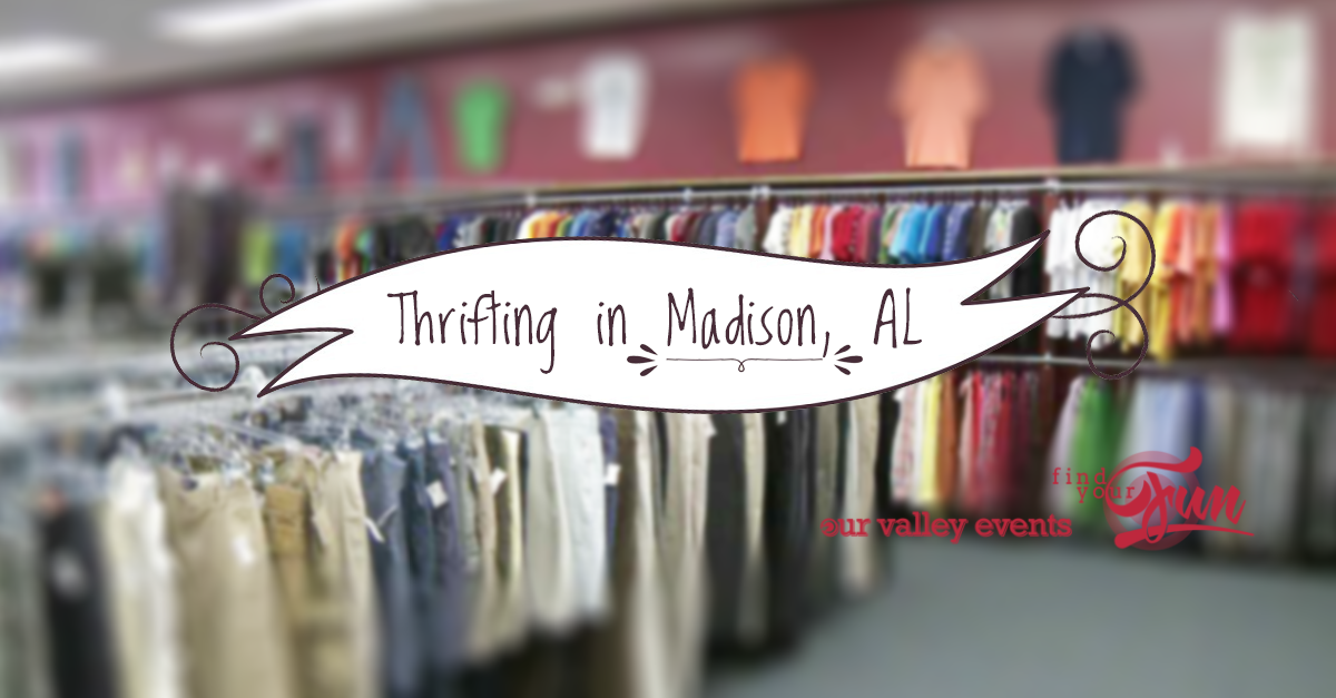 Thrifting in Madison AL
