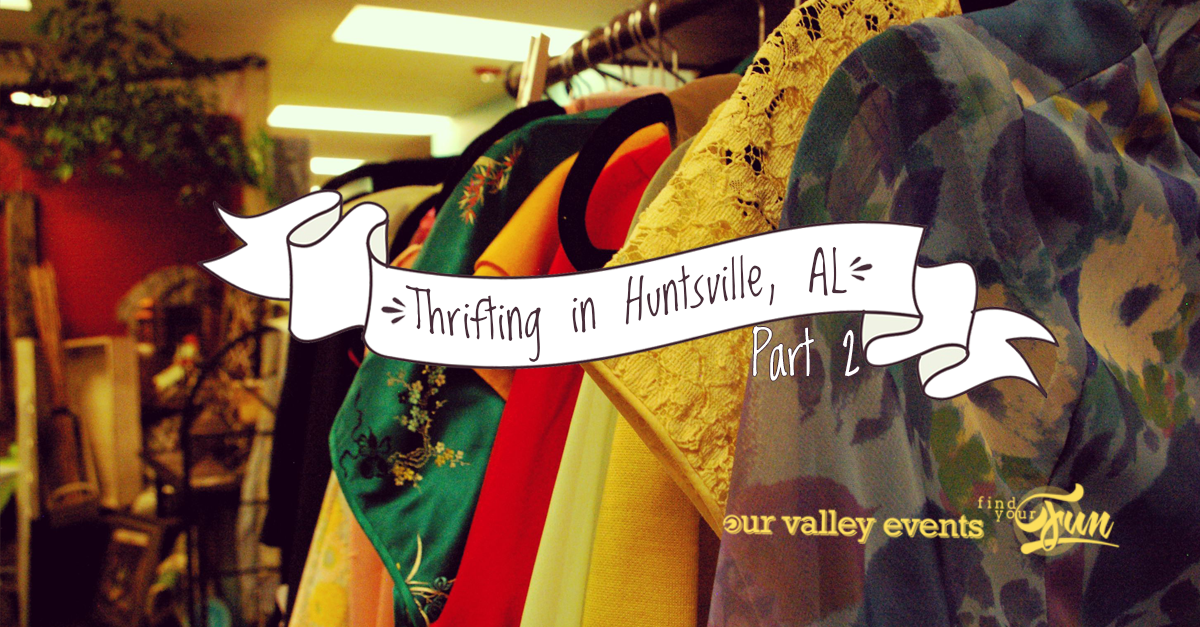 more thrifting and vintage shopping in Huntsville