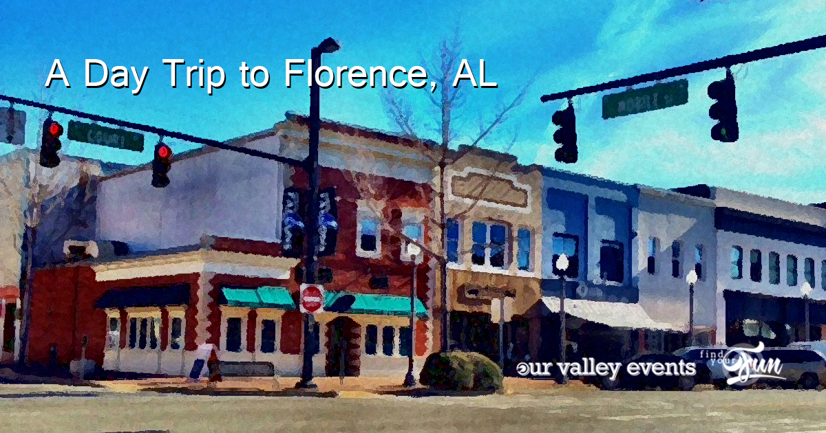 Day Trip to Florence Alabama