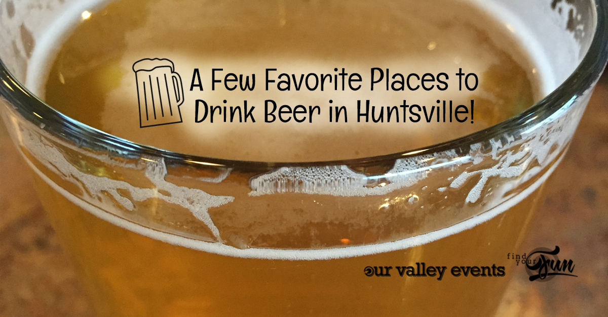 Where to Drink Beer in Huntsville