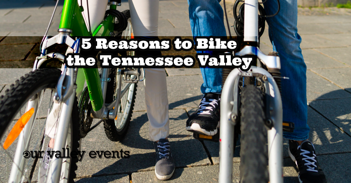 5 Reasons to Bike the Tennessee Valley