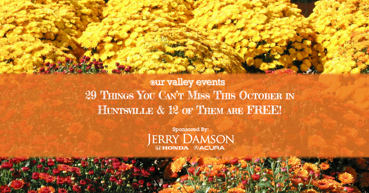 29 Things You Can Not Miss This October in Huntsville And 12 of Them are FREE