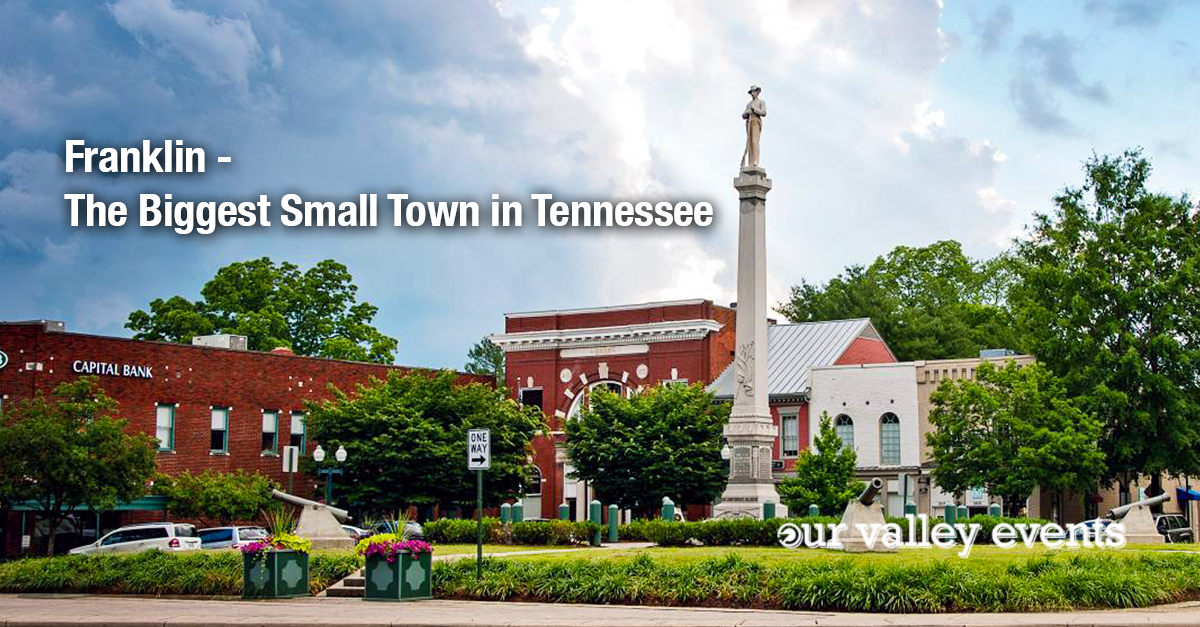 Franklin The Biggest Small Town in Tennessee