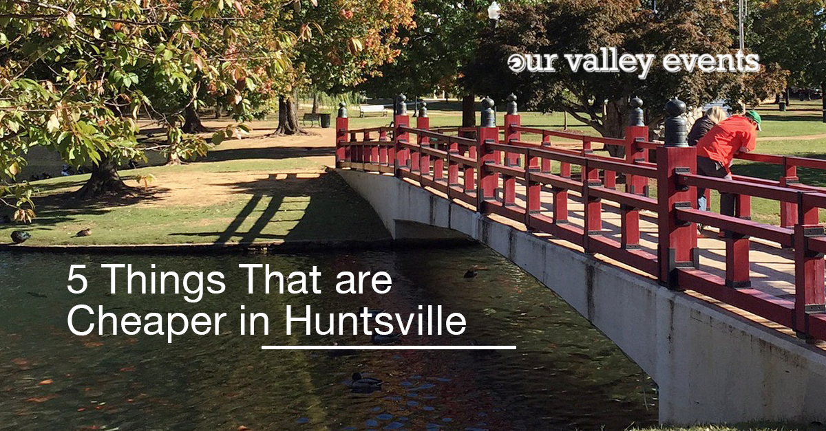 5 Things That are Cheaper in Huntsville