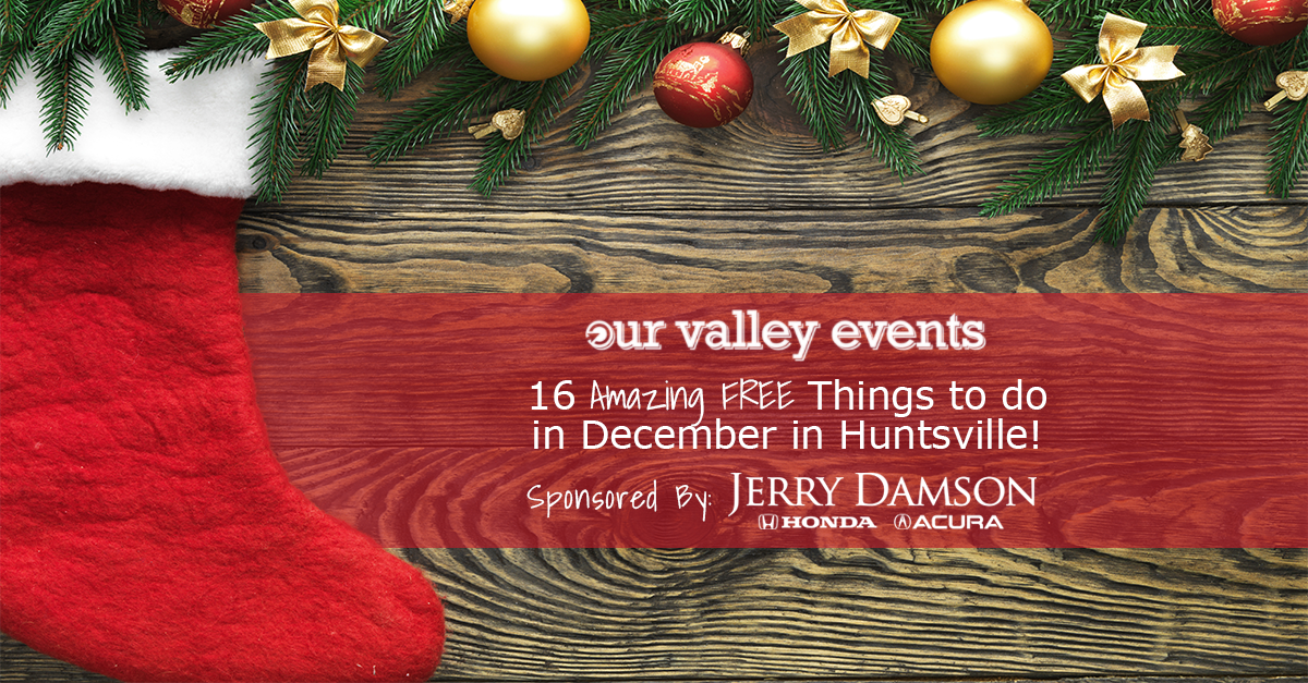16 Amazing FREE Things to do in December in Huntsville