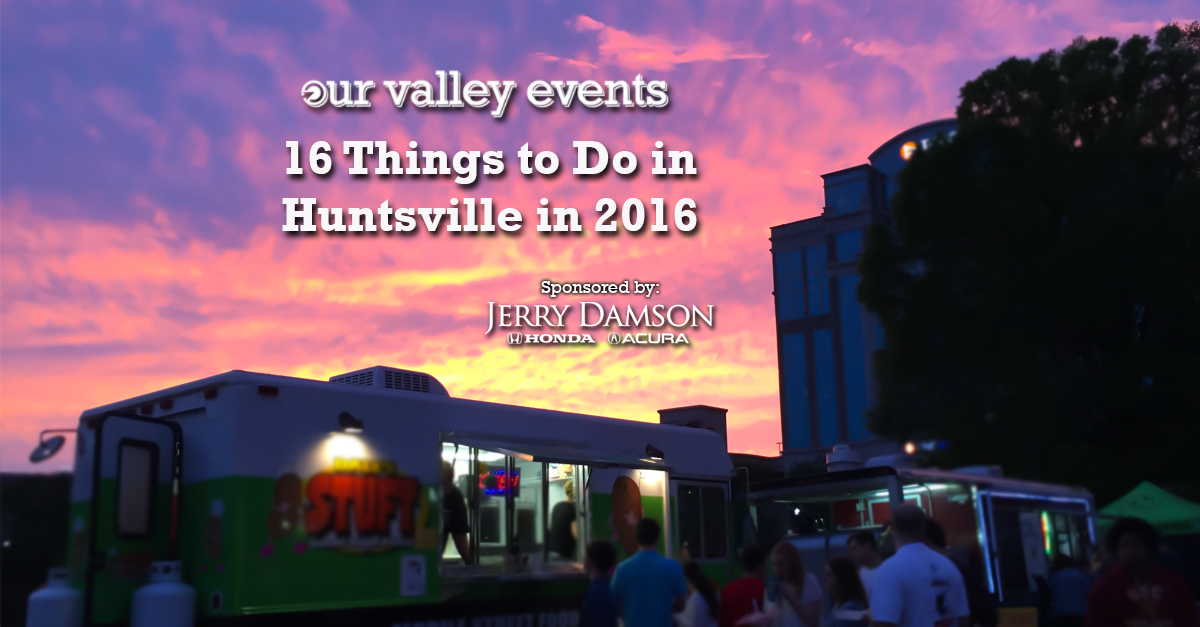 16 Things to do in 2016 in Huntsville