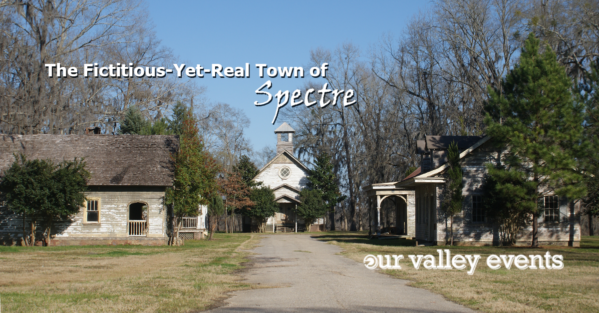 The Fictitious-Yet-Real Town of Spectre