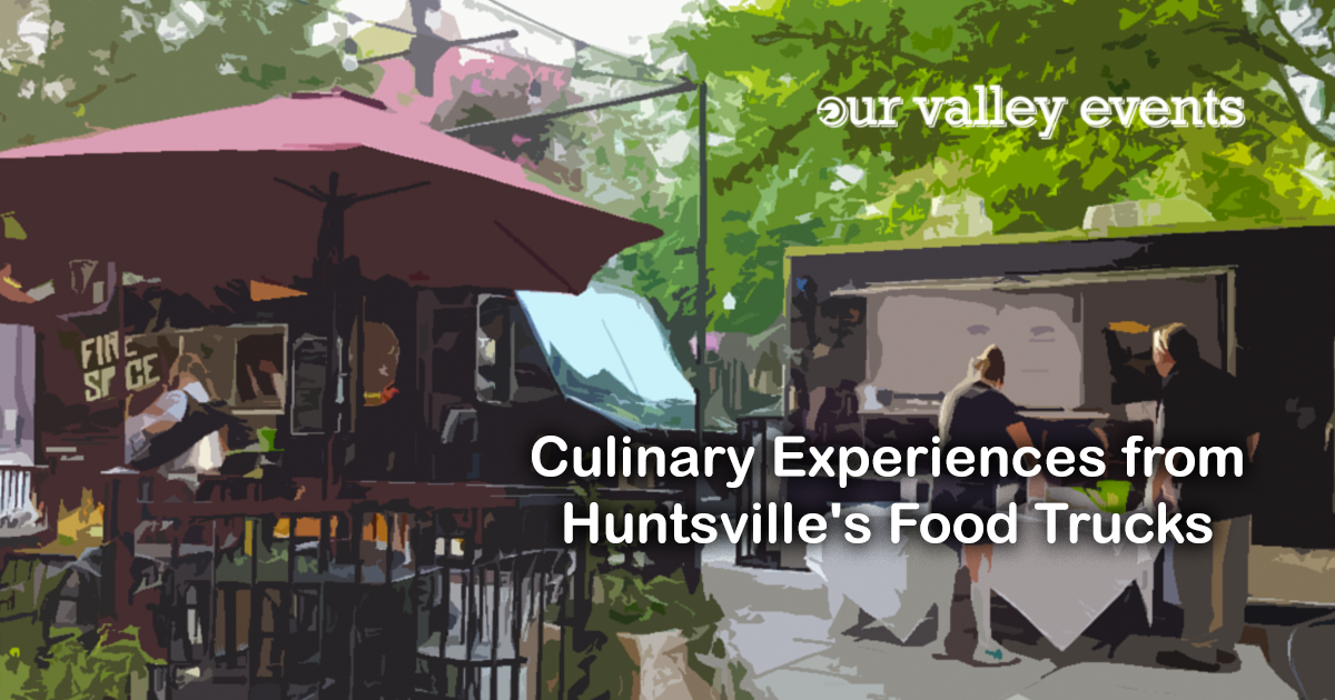 Culinary Experiences from Huntsville's Food Trucks