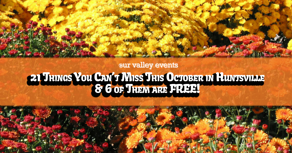 21 Things You Can Not Miss This October in Huntsville