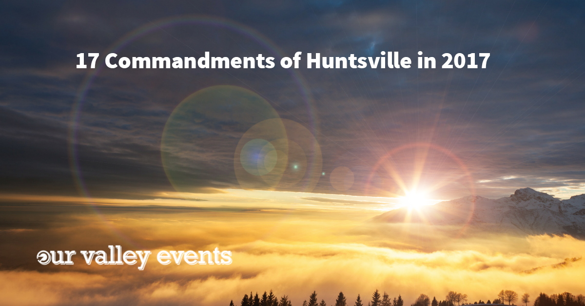 17 Commandments of Huntsville in 2017