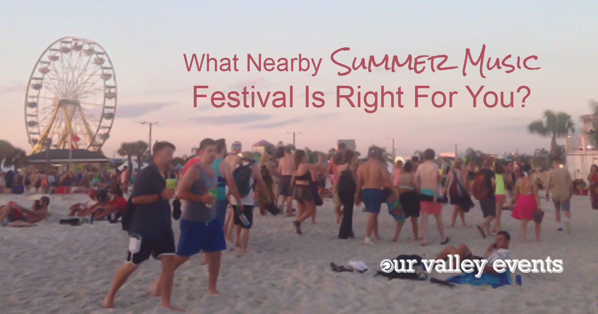 What Nearby Summer Music Festival Is Right For You