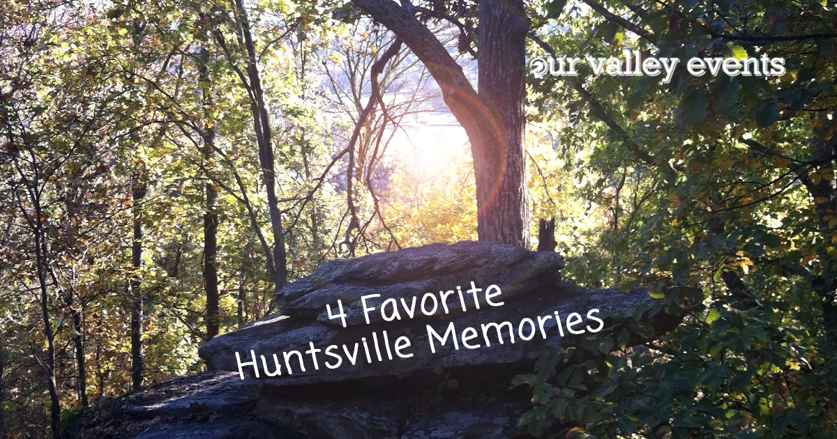 Favorite Huntsville Memories