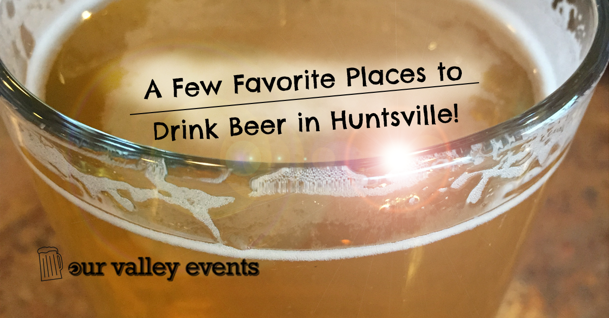Where to Drink Beer in Huntsville