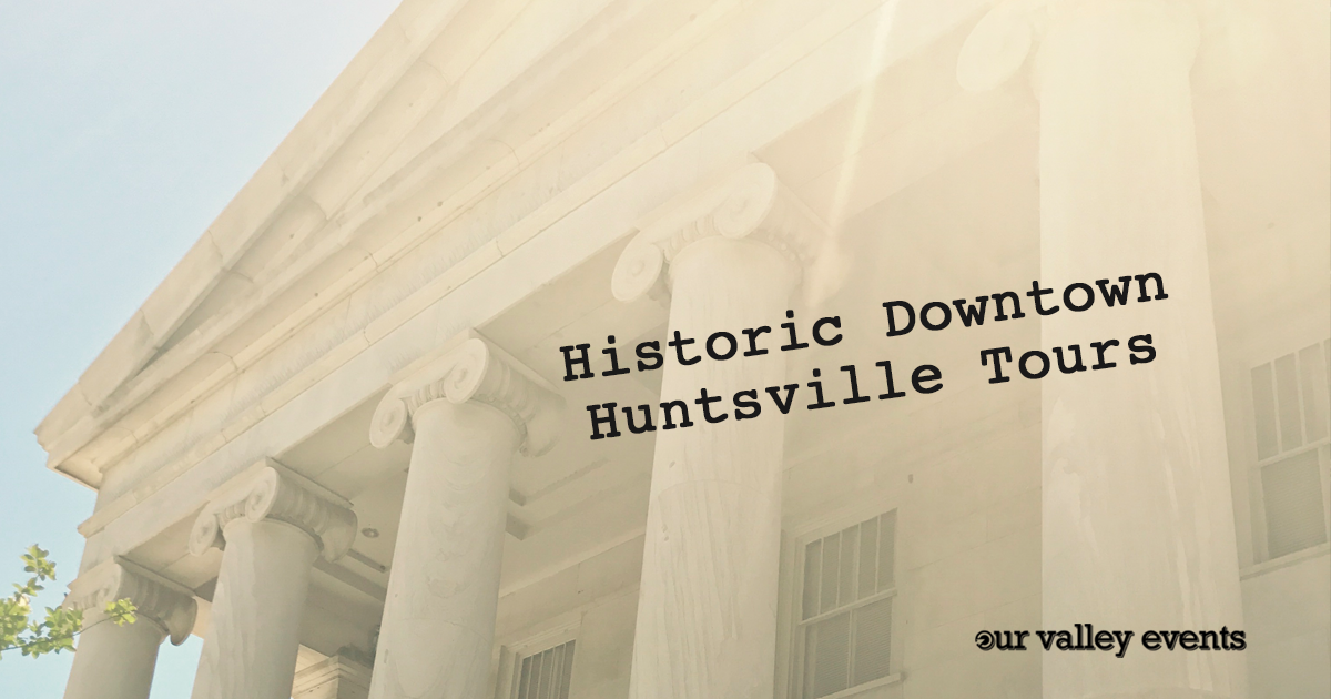 Historic Downtown Huntsville Tours