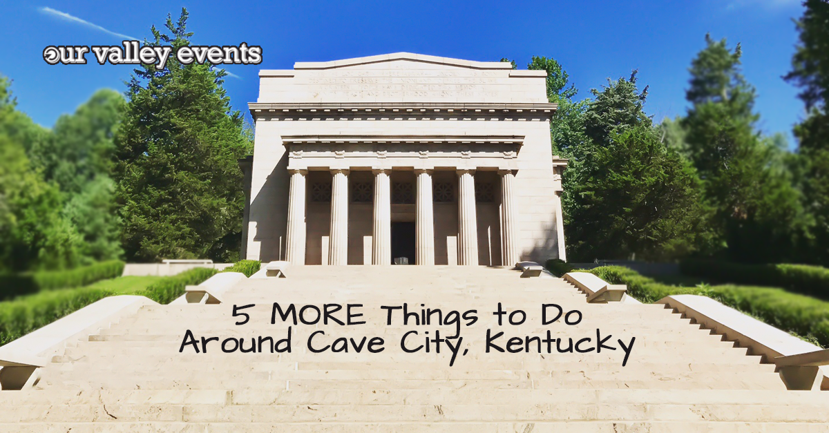 5 MORE Things to Do Around Cave City, Kentucky