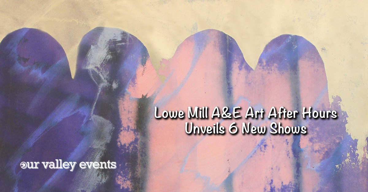 Lowe Mill A&E Art After Hours Unveils 6 New Shows