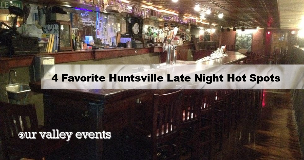 4 Favorite Huntsville Late Night Hot Spots