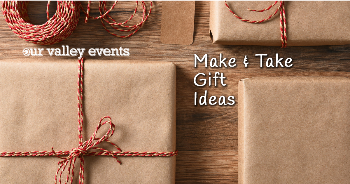 Make and Take Gift Ideas