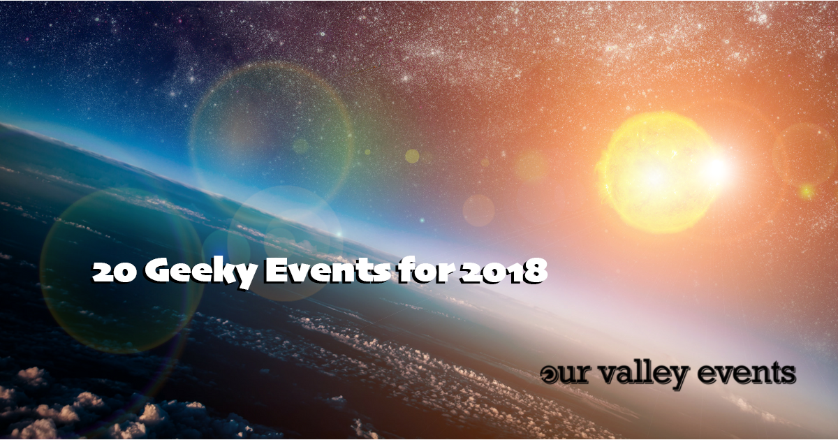 20 Geeky Events for 2018