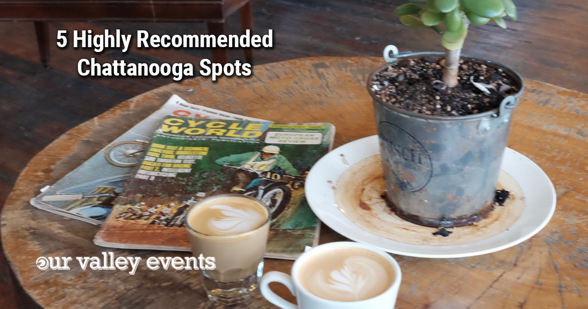 5 Highly Recommended Chattanooga Spots