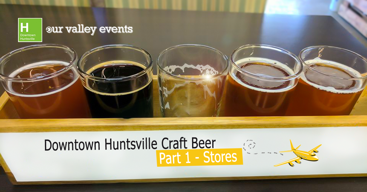Your Crafty Guide to Beer Flights on the Downtown Huntsville Craft Beer Trail