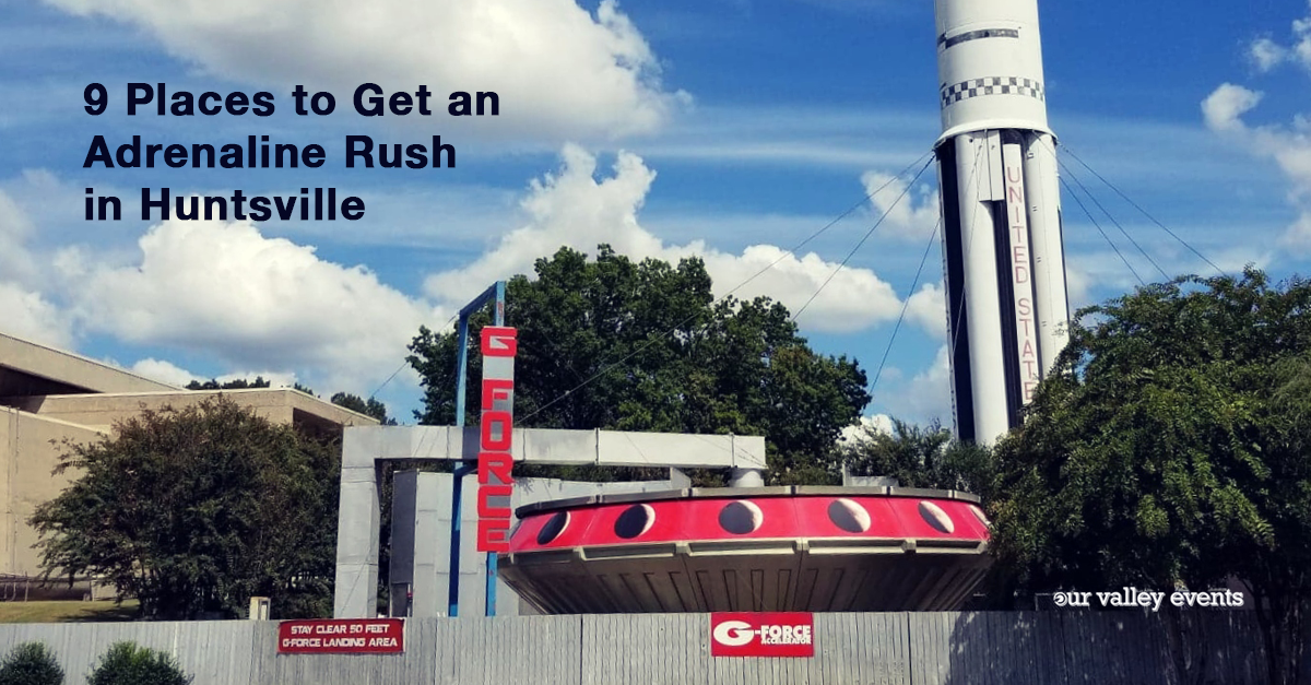 9 Places to Get an Adrenaline Rush in Huntsville