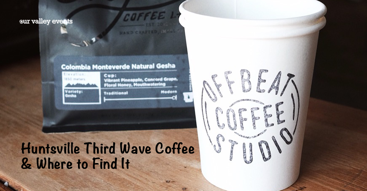 Huntsville Third Wave Coffee and Where to Find It