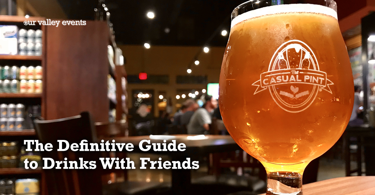 The Definitive Guide to Drinks With Friends