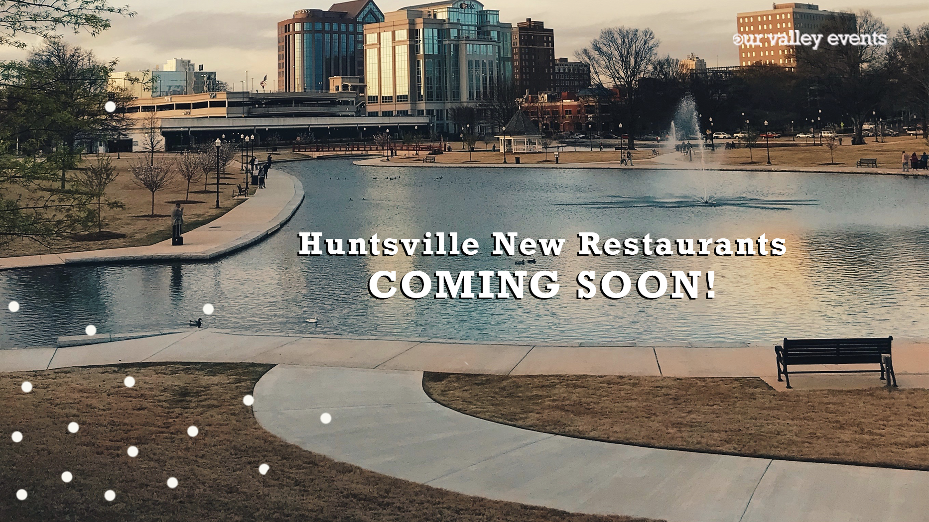 Huntsville New Restaurants COMING SOON!