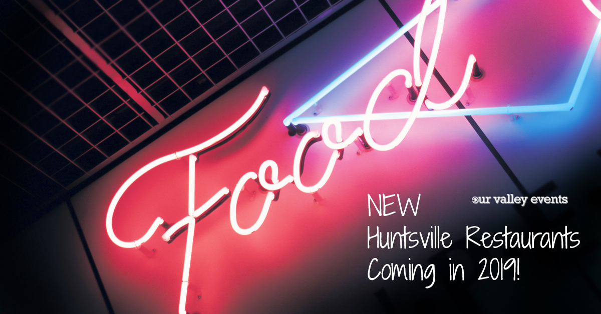 5 New Huntsville Restaurants Coming in 2019
