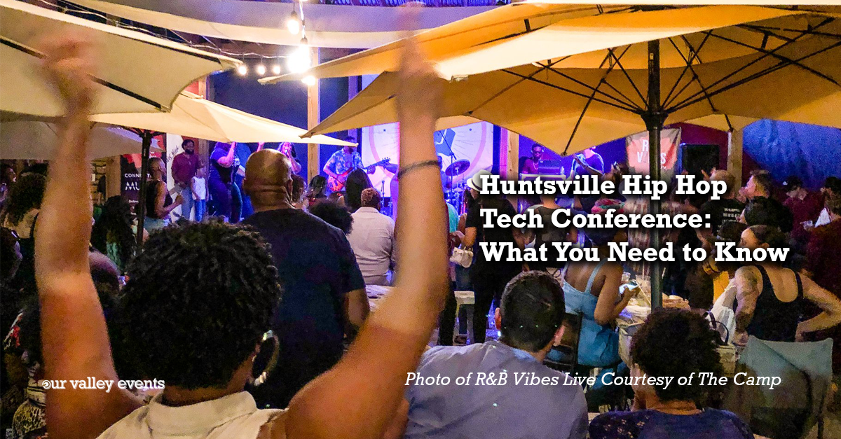 Huntsville Hip Hop Tech Conference- What You Need to Know
