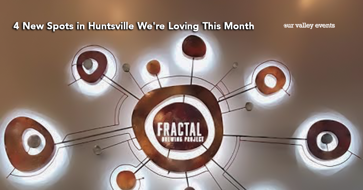 4 New Spots in Huntsville We're Loving This Month